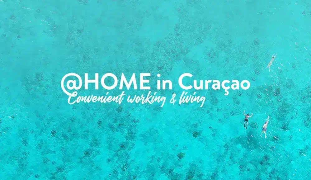 Curaçao lanceert @HOME in Curaçao, convenient working & living